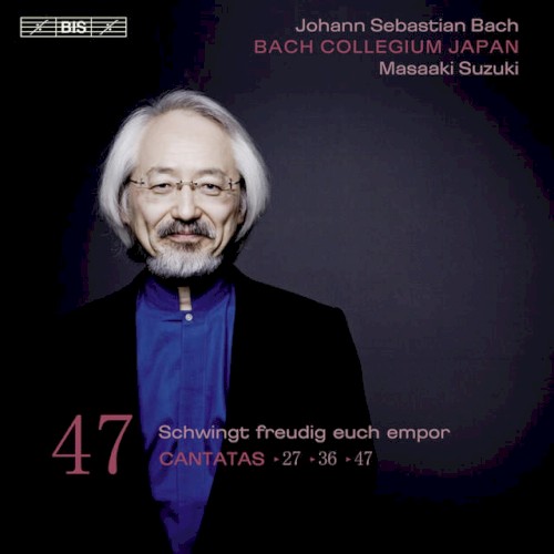 Cantatas, Volume 47