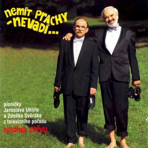 Nemít prachy - nevadí...