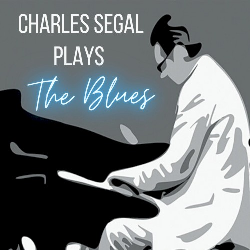 Charles Segal Plays the Blues