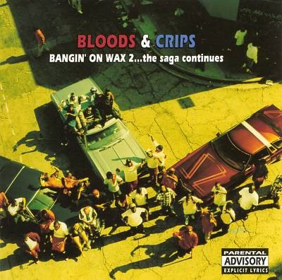 Bloods & Crips &ndash; Bangin' on Wax 2