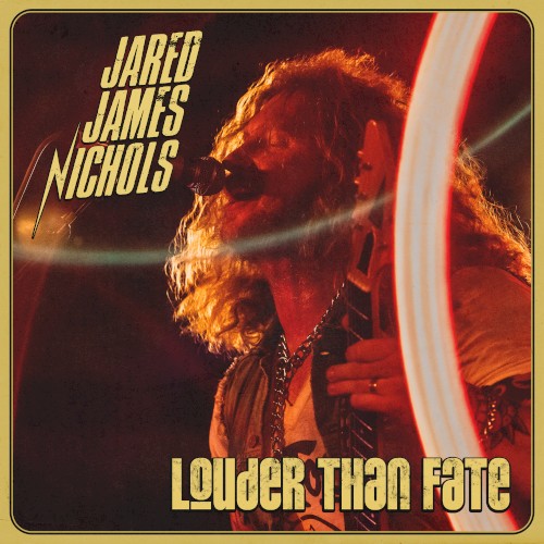 Jared James Nichols &ndash; Louder Than Fate