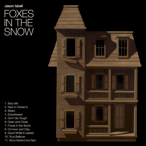 Jason Isbell &ndash; Foxes in the Snow