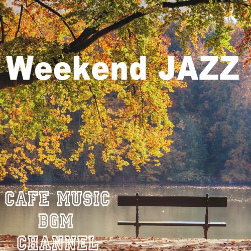Weekend Jazz ~Autumn Ver~