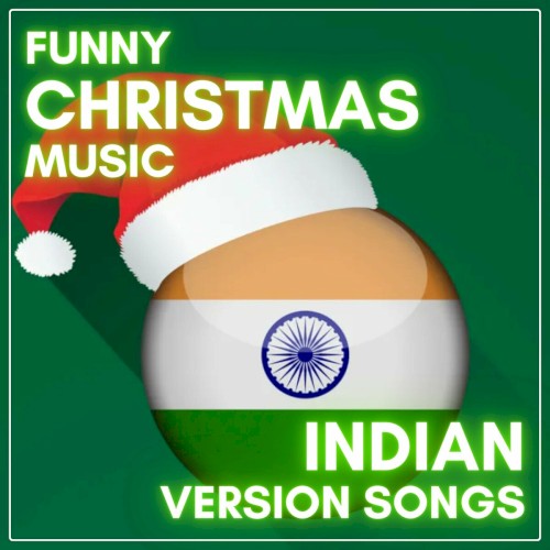 Funny Christmas Music: Indian Version Songs