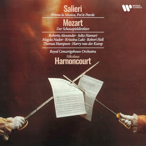 Salieri: Prima la musica, poi le parole / Mozart: Der Schauspieldirektor
