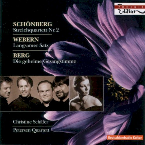 Schönberg: Streichquartett Nr. 2 / Webern: Langsamer Satz / Berg: Die geheime Gesangstimme