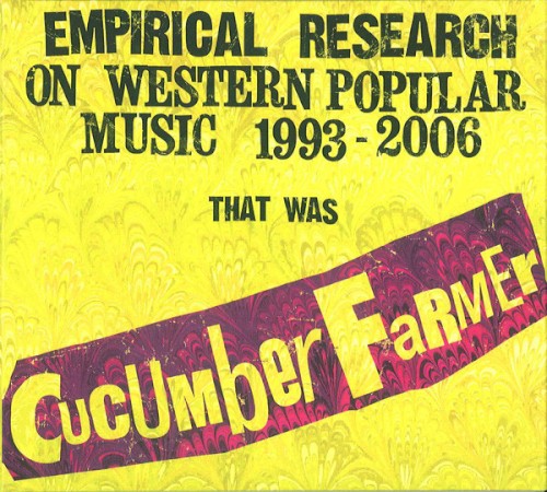 Empirical Research on Western Popular Music 1993-2006 - That Was Cucumber Farmer/ Reconstructions of Western Popular Music 1993-2006
