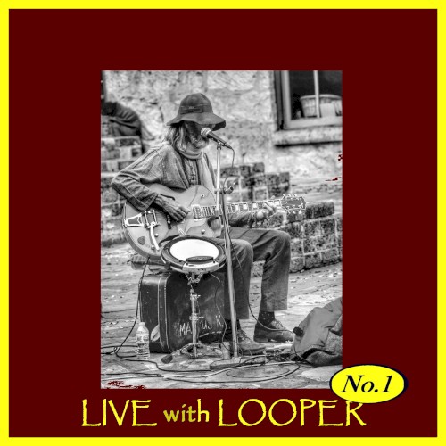 Live With Looper No.1