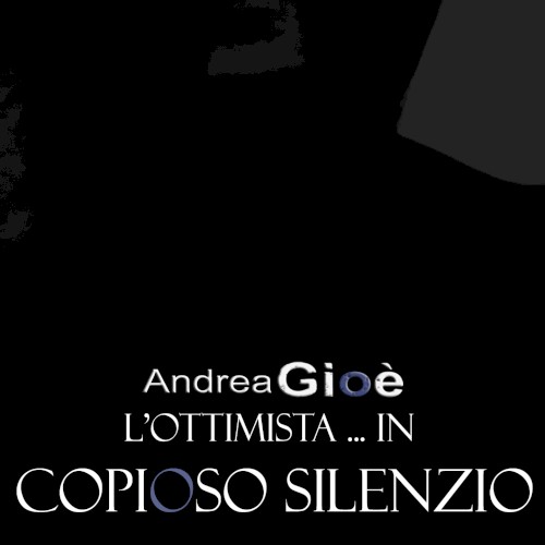 L'ottimista! (...in copioso silenzio)