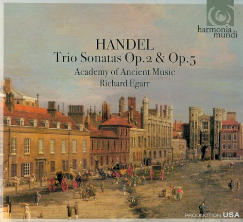 Handel: Trio Sonatas, Op.2 & Op. 5