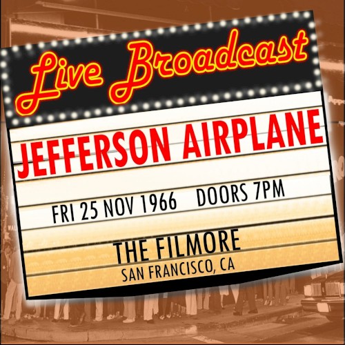 Live Broadcast - 25 November 1966 The Filmore, San Francisco CA 25 November 1966 (Live FM Broadcast)
