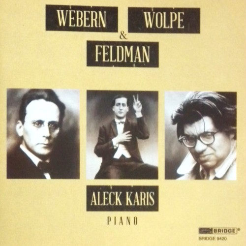 Webern, Wolpe & Feldman