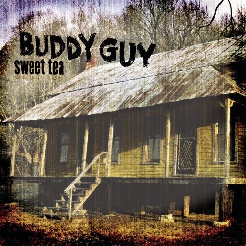 Buddy Guy &ndash; Sweet Tea