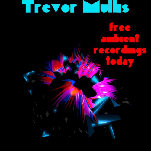 Free Ambient Recordings Today