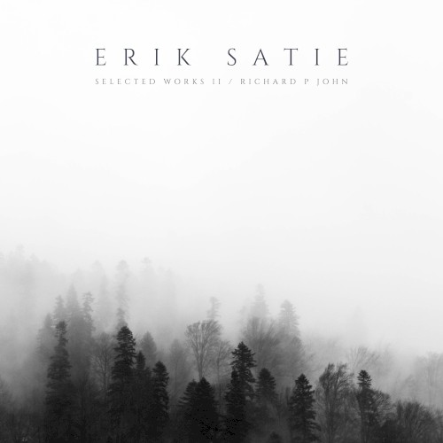 Erik Satie: Selected Works II