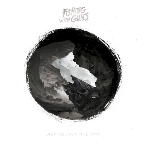 ... But The Dawn Will Come