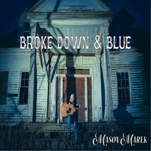 Broke Down & Blue