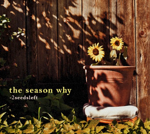 The Season Why