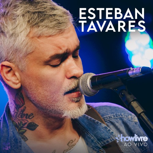Esteban Tavares no Estúdio Showlivre (Ao Vivo)