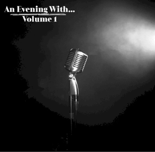 An Evening With…, Vol. 1