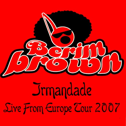 Irmandade - Live from Europe Tour 2007