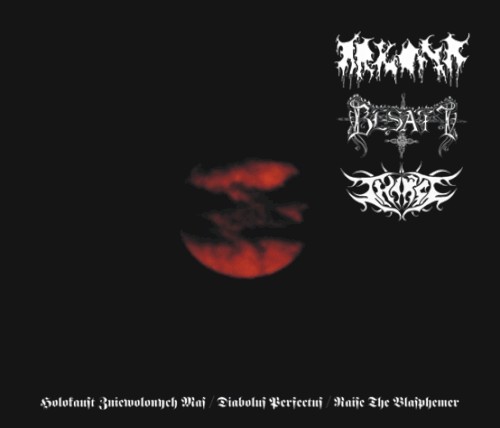 Holokaust zniewolonych mas / Diabolus perfectus / Raise the Blasphemer