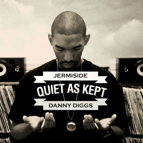 Quiet as Kept
