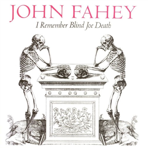 I Remember Blind Joe Death