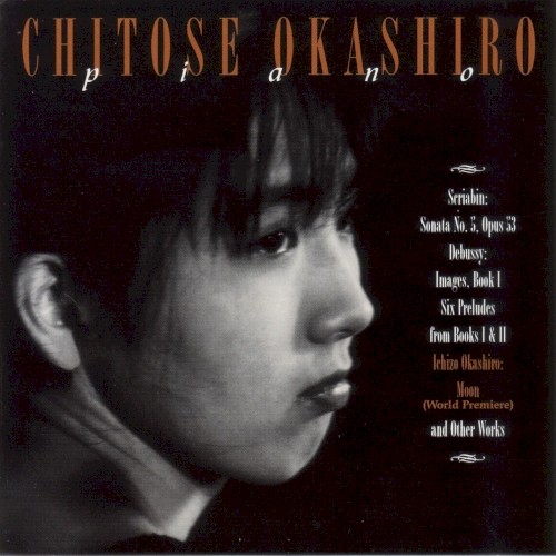 Scriabin: Sonata no. 5, op. 53 / Debussy: Images, Book I / Six Preludes from Books I & II / Ichizo Okashiro: Moon