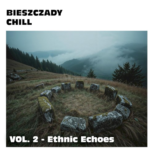 Bieszczady Chill, Vol. 2 – Ethnic Echoes