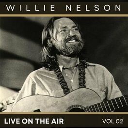 Willie Nelson Live on Air Vol. 2