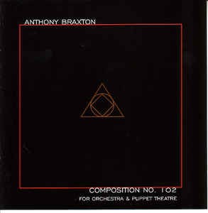 Composition No. 102 (For Orchestra & Puppet Theatre)
