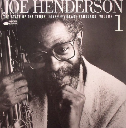 The State of the Tenor - Live at the Village Vanguard, Volume 1