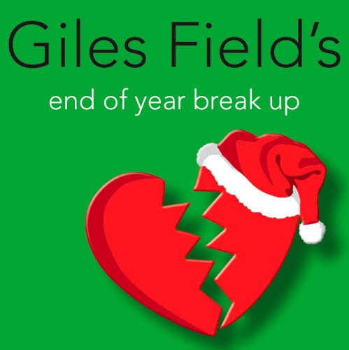 Giles Field’s End of Year Break Up