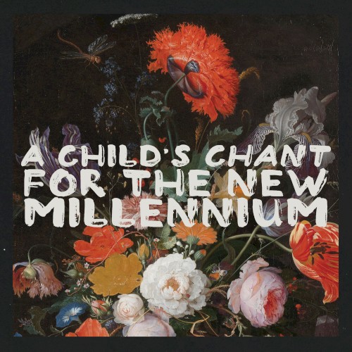 A Child’s Chant for the New Millennium