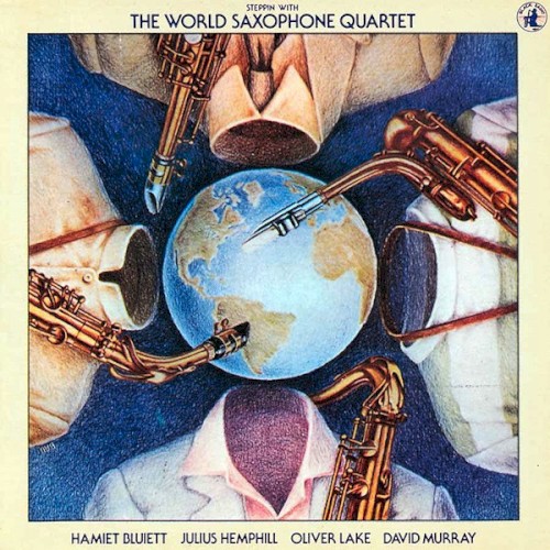 Steppin’ With the World Saxophone Quartet