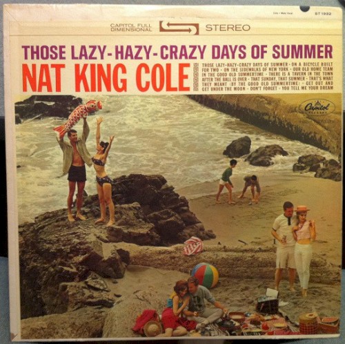 Those Lazy-Hazy-Crazy Days of Summer
