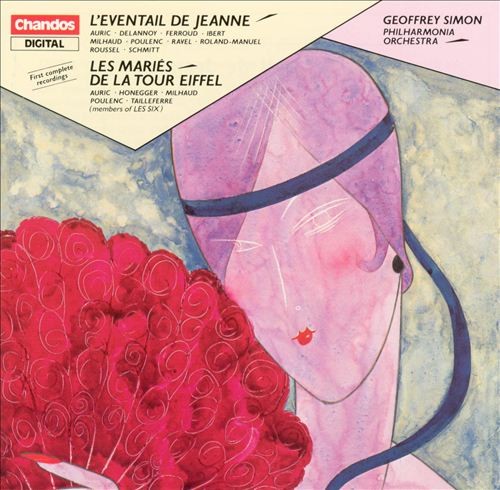 French Ballet Music of the 1920s: L'Éventail de Jeanne / Les Mariés de la Tour Eiffel