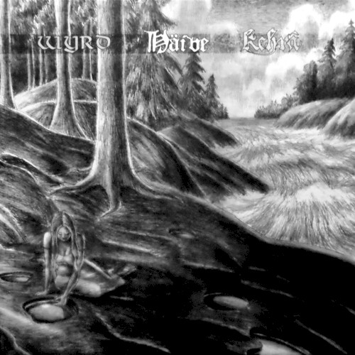 Wyrd / Häive / Kehrä