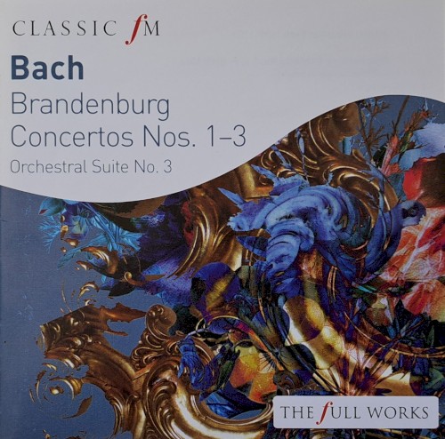 Brandenburg Concertos nos. 1-3 / Orchestral Suite no. 3