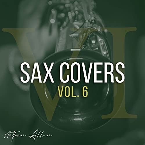 Sax Covers, Vol. 6