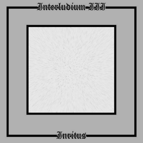 Interludium III: Inritus