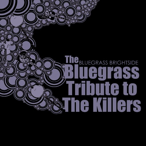 Bluegrass Brightside: The Bluegrass Tribute to The Killers