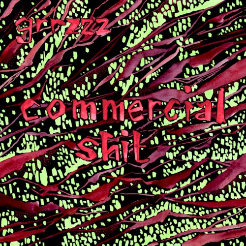 GrRzZz &ndash; Commercial Shit