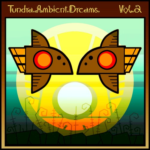 Ellipsis II: Tundra.Ambient.Dreams., Volume 2