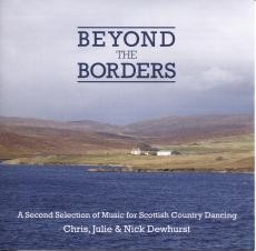 Beyond the Borders - A Second Selection of Music for Scottish Country Dancing
