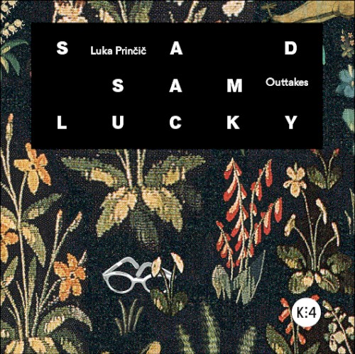 Sad Sam Lucky Outtakes