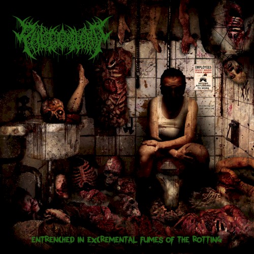 Entrenched in Excremental Fumes of the Rotting