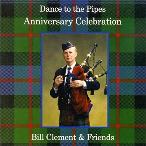 Dance to the Pipes - Anniversary Celebration