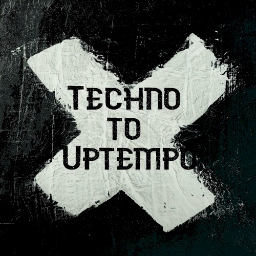 Techno to Uptempo